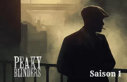 Peaky Blinders saison 1 : tout savoir sur la première saison