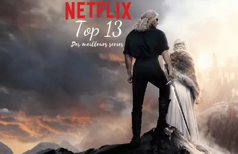 Quelle serie regarder sur Netflix : Top13 meilleurs série